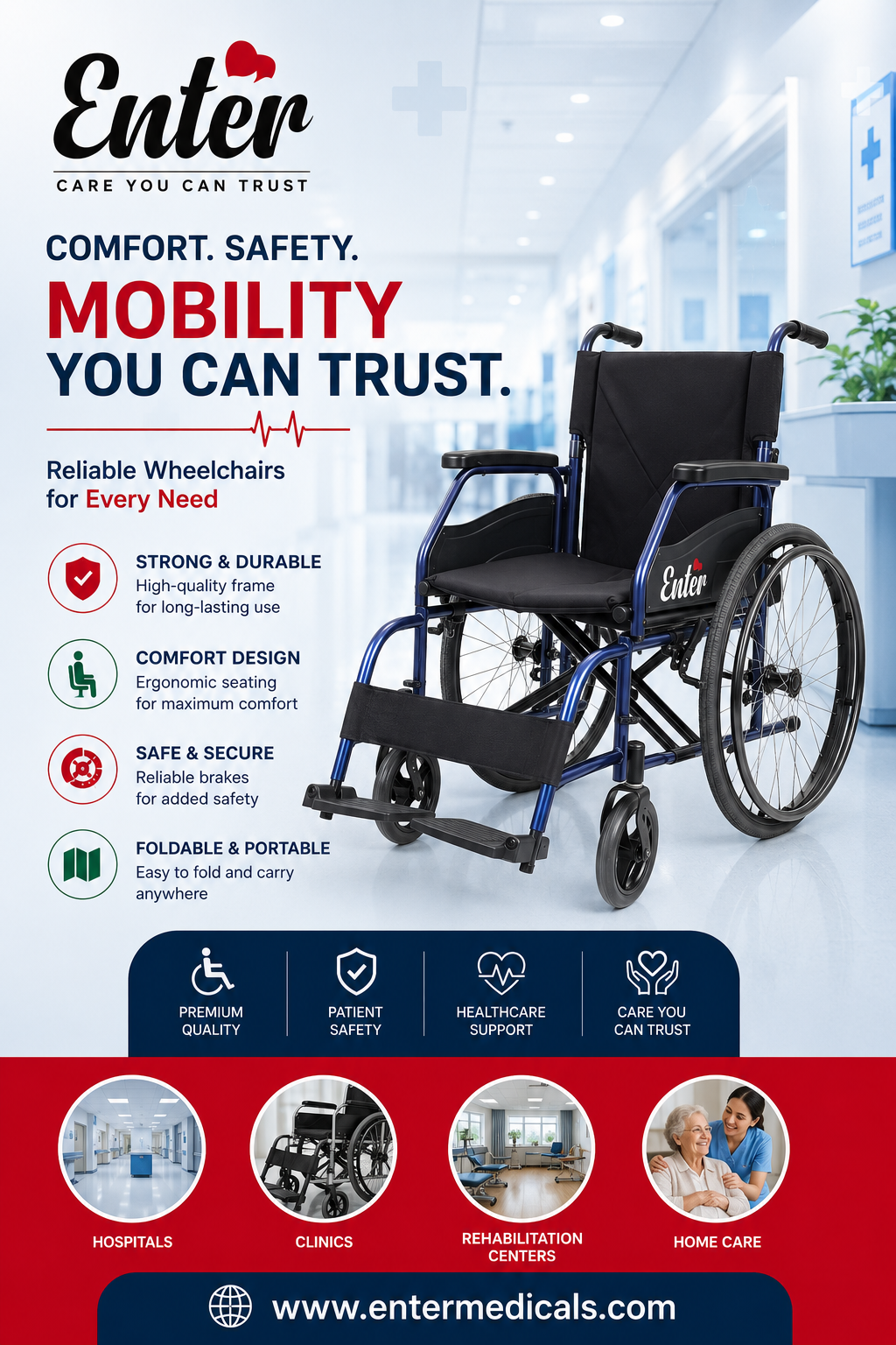 A promotional poster for Enter, showcasing a durable wheelchair with ergonomic design. The text emphasizes comfort, safety, and mobility, highlighting features like strong construction, reliable brakes, and portability. The backdrop is a hospital corridor, enhancing the healthcare theme.